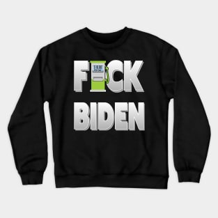 F BIDEN GAS PUMP DESIGN ONLY BIDEN CAN FIX THE GAS PRICES NOT PUTIN - STOP PASSING THE BUCK Crewneck Sweatshirt